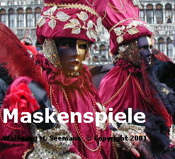 Maskenspiele in Venedig,  © Copyright 2001